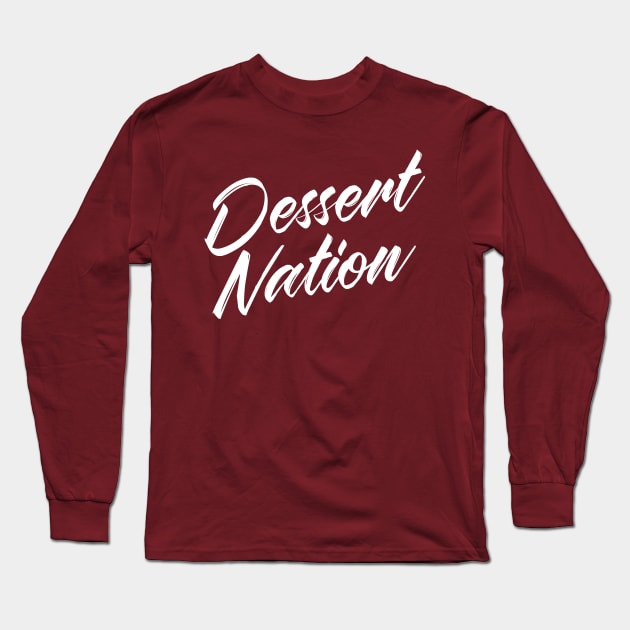 Dessert Nation Long Sleeve T-Shirt by tastynation